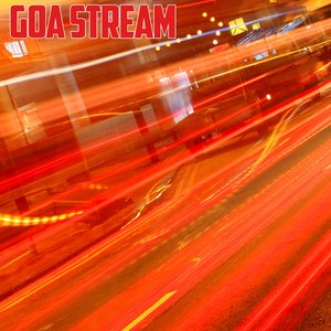 Goa Stream (Psychedelic Trance and Goa Trance Selection)