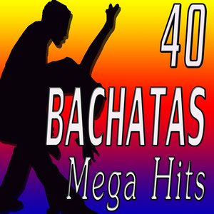 40 Bachatas Mega Hits