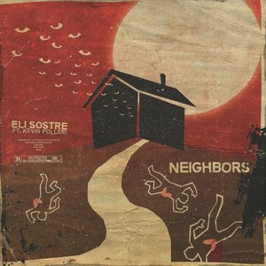 Neighbors (feat. Kevin Pollari)
