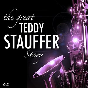 The Great Teddy Stauffer Story, Vol.2