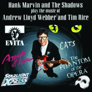 Hank Marvin & The Shadows Play The Music Of Andrew Lloyd Webber & Tim Rice