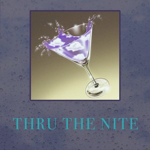 Thru the Nite - Single