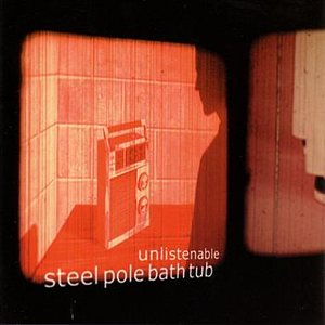 Steel Pole Bath Tub - Unlistenable - Zortam Music