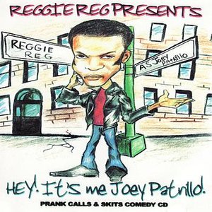 Reggie Reg Presents Joey Patrillo