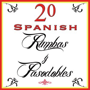 20 Spanish Typical Music. Rumbas Y Pasodobles