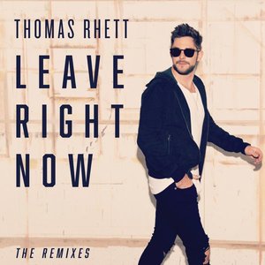 Leave Right Now (The Remixes) - Single