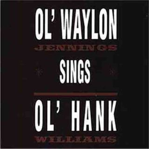 Ol' Waylon Sings Ol' Hank cover