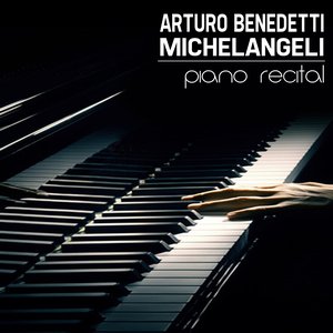 Bild für 'Arturo Benedetti Michelangeli, Piano Recital'