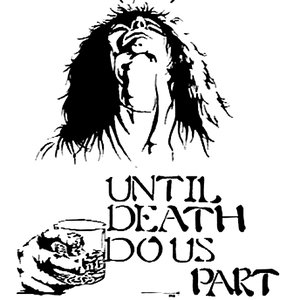 Until Death Do Us Part