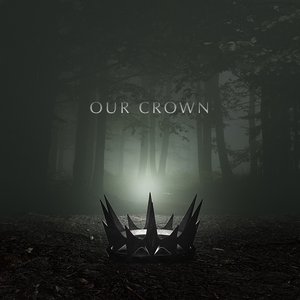 Our Crown - Single
