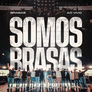 SOMOS BRASAS (Ao Vivo)