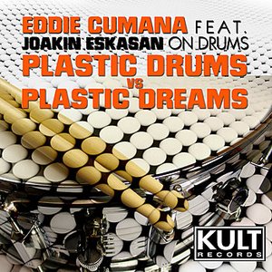 Kult Records Presents: Plastic Dreams VS Plastic Drums (Plastic Drums Part 2) [feat. Joakin Eskasan] - EP