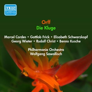 Orff, C.: Kluge (Die) [Opera] (Cordes, Frick, Schwarzkopf, Sawallisch) (1956)