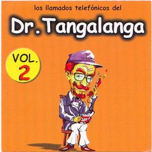 Los llamados del Dr. Tangalanga, volumen 2
