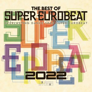 THE BEST OF SUPER EUROBEAT 2022