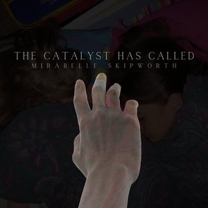 The Catalyst Has Called