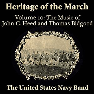 Heritage of the March, Volume 10 the Music of Heed and Bidgood