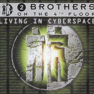 2 Brothers On The 4th Floor - Living in cyberspace Lyrics - Zortam Music