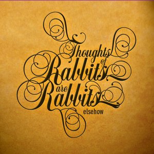 Thoughts Of Rabbits Are Rabbits