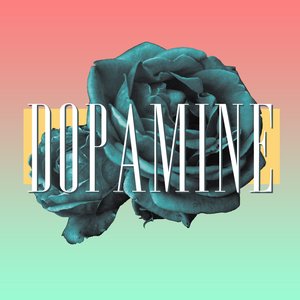 Dopamine (The Power of Love)