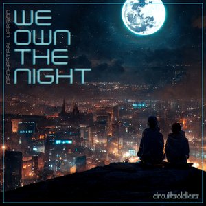 We Own the Night (Orchestral Version)