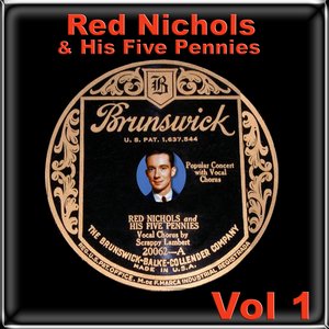 Red Nichols & His Five Pennies  Vol 1