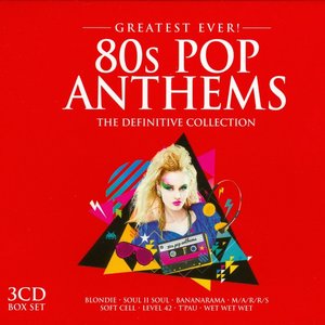 Greatest Ever! 80s Pop Anthems