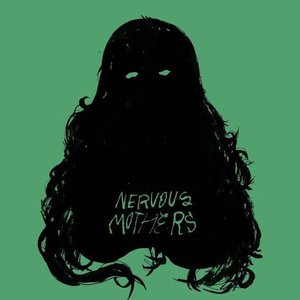 Nervous Mothers