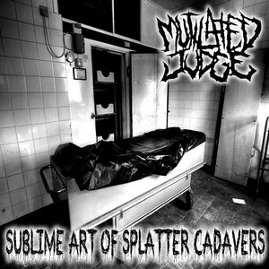 Sublime Art of Splatter Cadavers