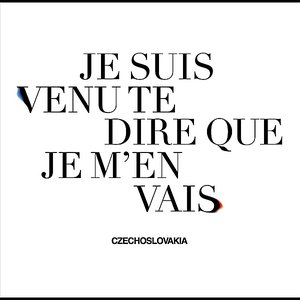 Je Suis Venu Te Dire Que Je M'en Vais