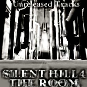 Silent Hill 4: Unreleased Tracks