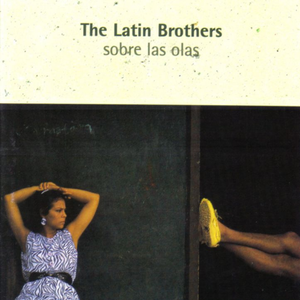 Latin Brothers - Sobre Las Olas The Best Of The Latin Brothers - Zortam Music