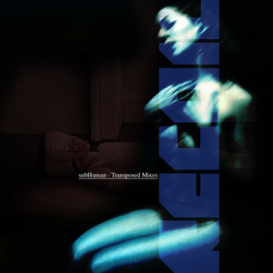 Recoil - SubHuman - Transposed Mixes - Zortam Music