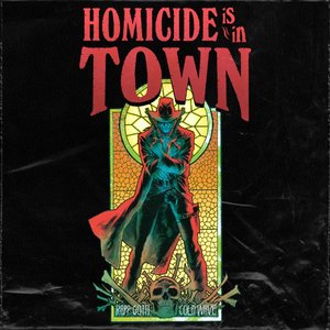 Homicide is in Town