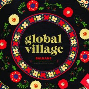 Global Village: Balkans