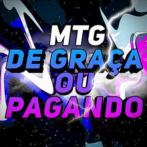 MTG DE GRAÇA OU PAGANDO