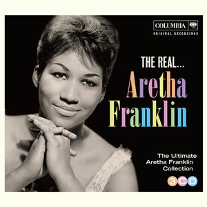 The Real... Aretha Franklin - The Ultimate Collection