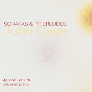 John Cage: Sonatas & Interludes for Prepared Piano