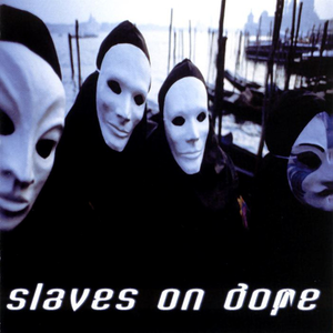 Slaves on Dope - klepto - Zortam Music