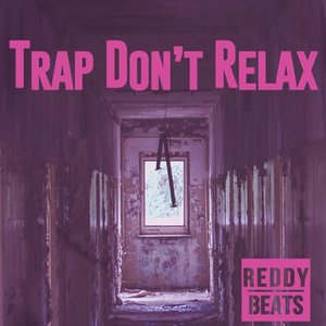 “Trap Don't Relax”的封面