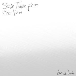 Sick Tunes from The Void