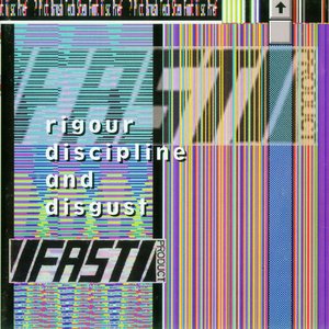 Fast Product - Rigour Discipline And Disgust