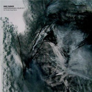 Mike Parker - Subterranean Liquid EP - Zortam Music