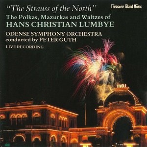 The Strauss of the North - The Polkas, Mazurkas and Waltzes of Hans Christian Lumbye