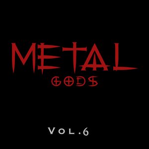 Metal Gods Vol. 6
