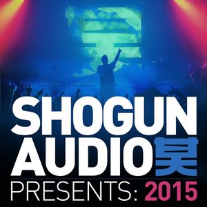 Shogun Audio Presents: 2015