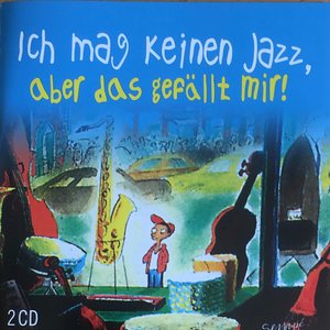 Ich Mag Keinen Jazz, Aber Das Gefällt Mir!