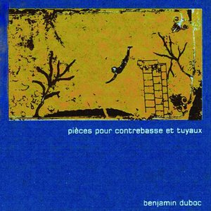 Pièces pour Contrebasse et Tuyaux