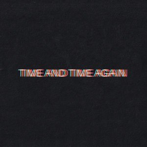 Time And Time Again - Single