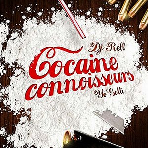 Cocaine Connoisseurs (feat. DJ Rell)